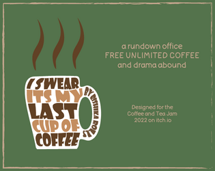 I Swear its my Last Cup of Coffee   - A rundown office FREE UNLIMITED COFFEE and drama abound 