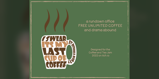 Cover image for I Swear its my Last Cup of Coffee