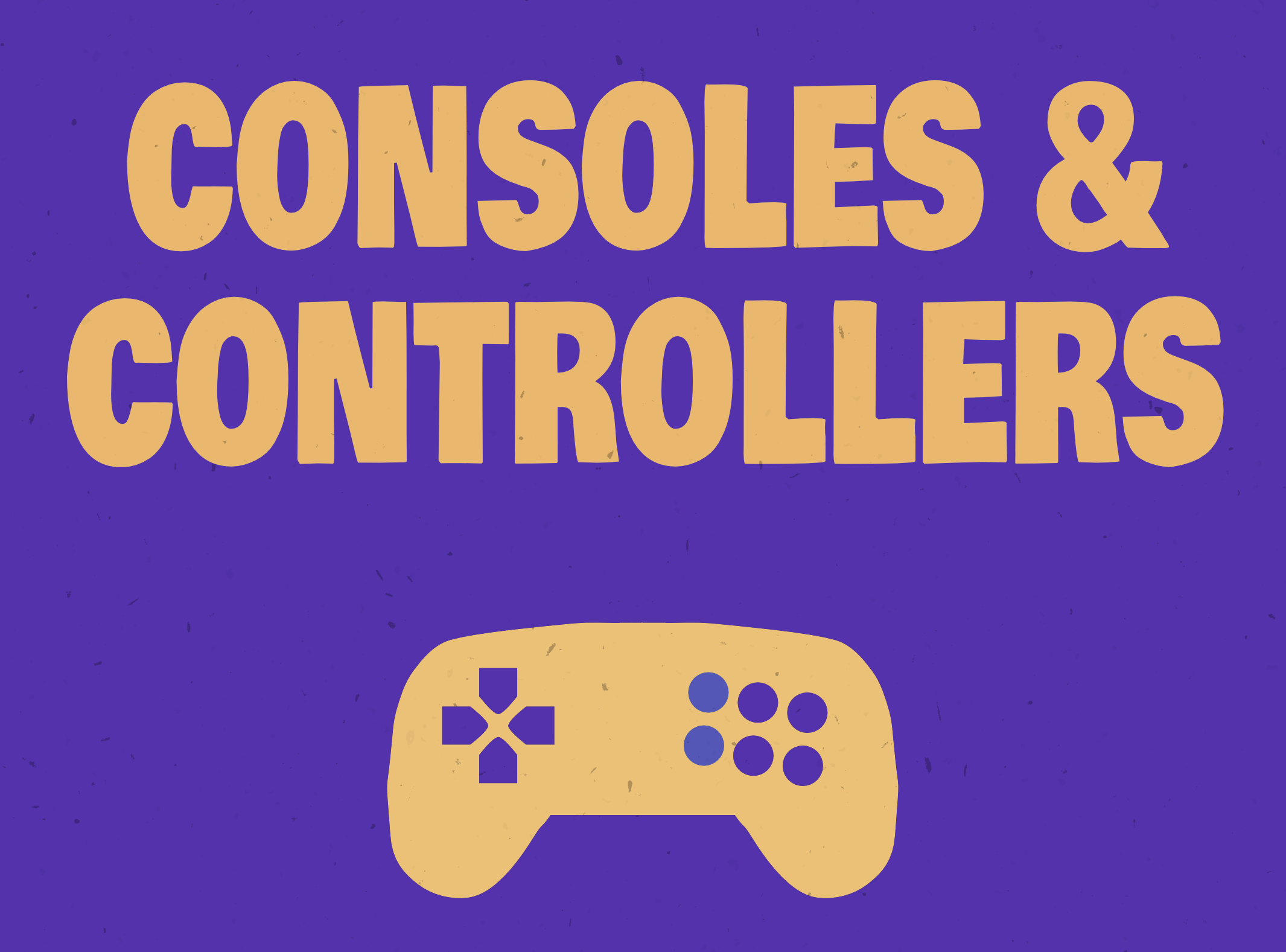Cover image for Consoles and Controllers