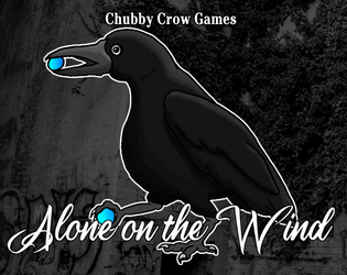 Alone on the Wind   - You are a crow, taking flight from your nest, eager to explore. 
