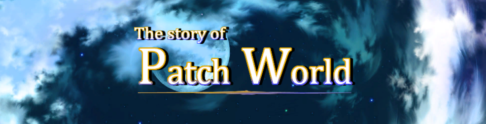 The Story of Patch World