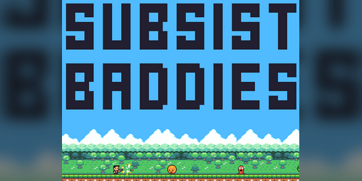 Cover image for Subsist Baddies
