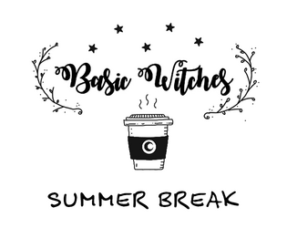 Basic Witches: Summer Break  