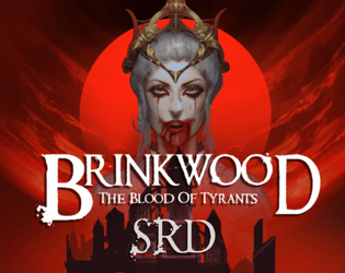 Brinkwood System Resource Document   - Seize the tools to mask up, spill blood and drink the rich for yourself. 