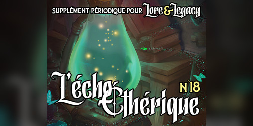 Cover image for Lore & Legacy : L'écho éthérique n°18