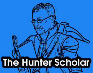 The Hunter Scholar - A Class for OSR Games   - Some hunt the monsters and undead for the knowledge and without the explicit divine powers of the gods. 