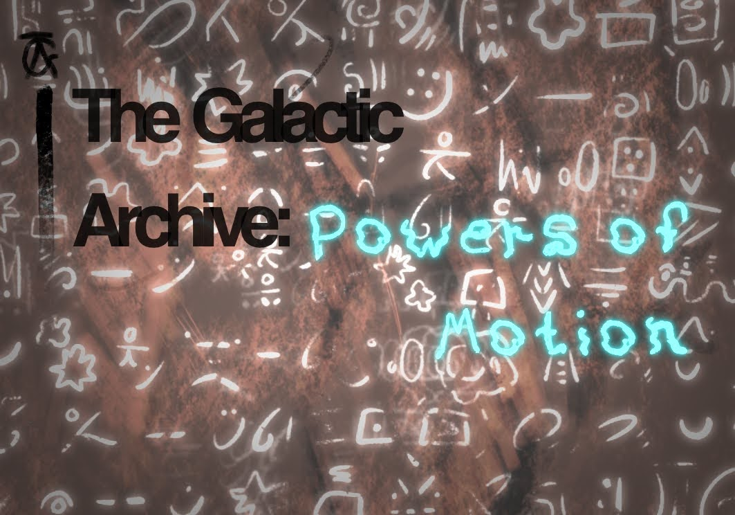 Cover image for The Galactic Archive: Powers of Motion