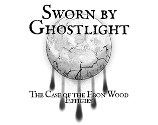Sworn by Ghostlight: The Ebon Wood Effigies   - A solo RPG based on Ironsworn. Find a serial killer in a Victorian inspired city beneath a moon that bleeds Ghostlight. 