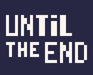 Until the end