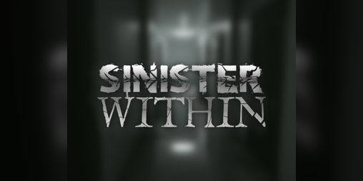 Cover image for Sinister Within: Decay (Currently Stay Still on Steam)