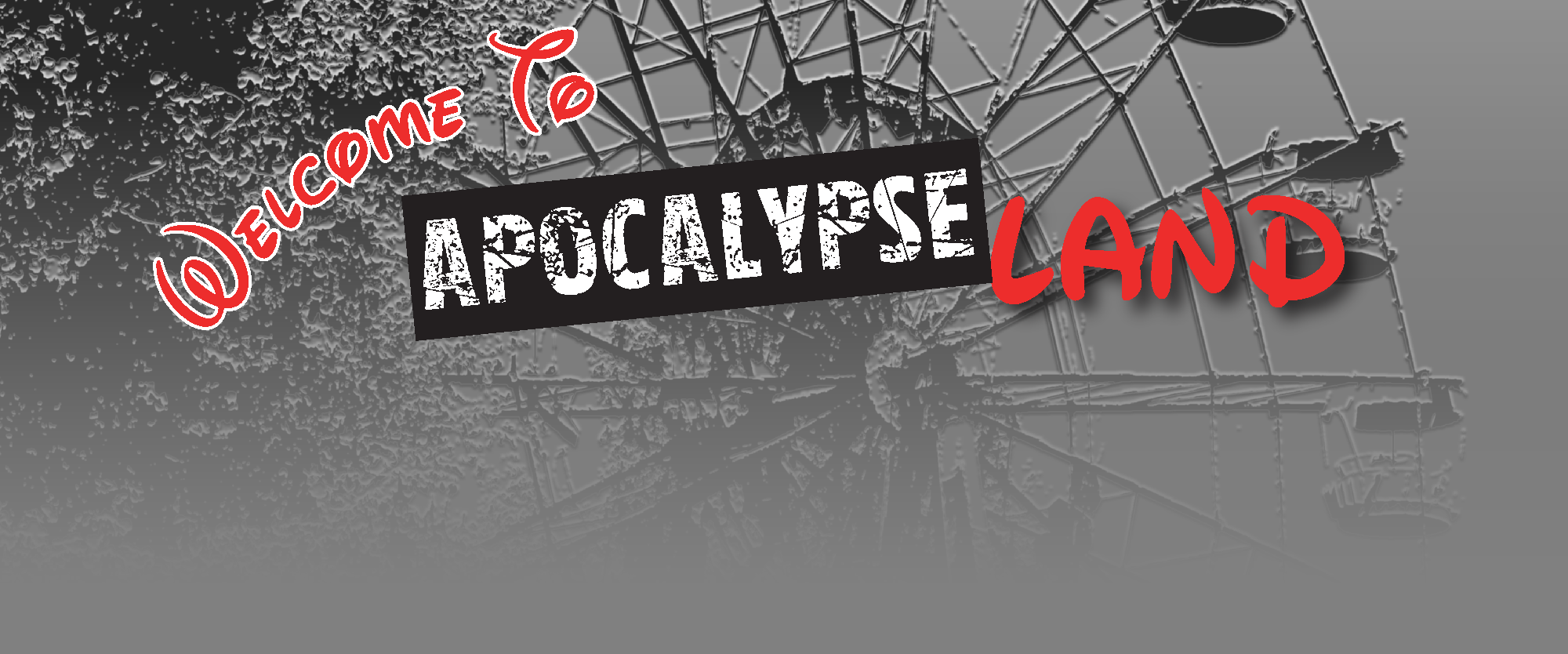 Welcome to ApocalypseLand