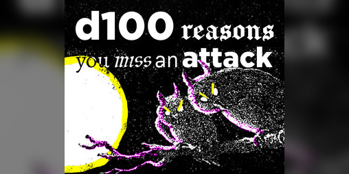 Cover image for d100 reasons you miss an attack