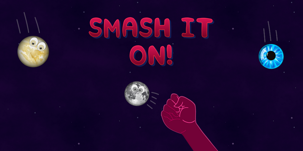 Smash it on!