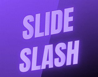 Slide Slash