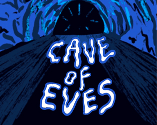 Cave of Eves   - A solo journaling horror game. 