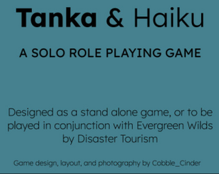Tanka & Haiku   - A role playing game of journal entries and short form poetry 