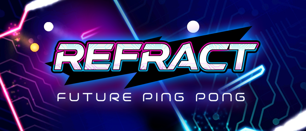 Refract : Future Ping-Pong