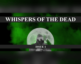 Whispers of the Dead - Issue 1   - First issue of the Delta Green fanzine 