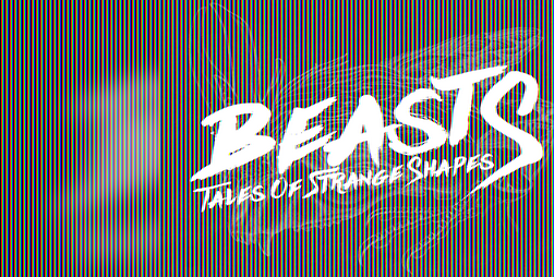 Cover image for Beasts: Tales of Strange Shapes