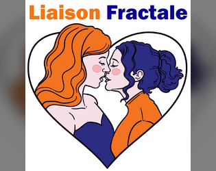 Liaison Fractale   - Un jeu pour créer et explorer des histoires d'amour 