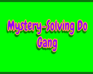 Mystery-Solving Do Gang  