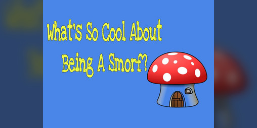 Cover image for What’s So Cool About Being a Smorf?