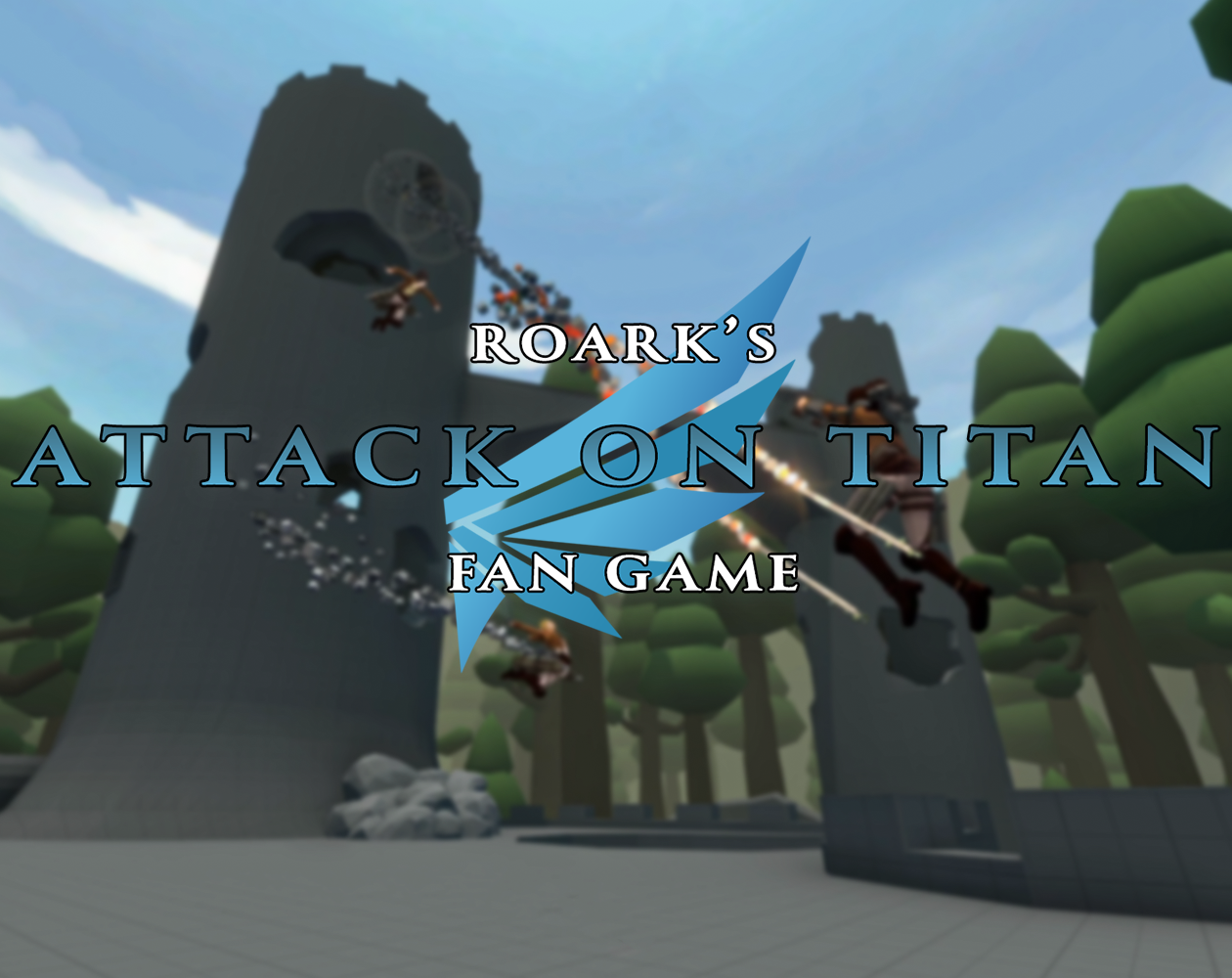 Roarks Attack on Titan Fan Game by Roark