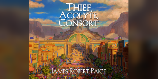 Cover image for Thief, Acolyte, Consort