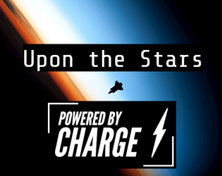 Upon the Stars - CHARGE playbook   - The voyage of a refugee thourgh space 