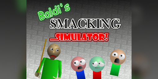 Cover image for Baldi's Smacking Simulator