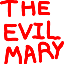 The Evil Mary
