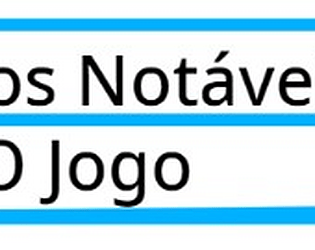 Casos Notáveis: O Jogo