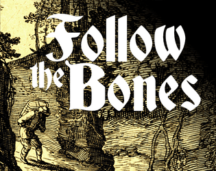 Follow the Bones   - Procedural quests for Cairn 
