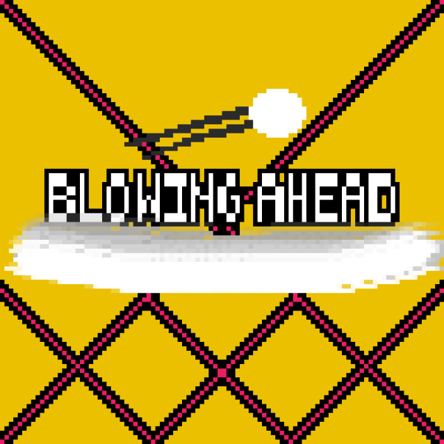 Blowing Ahead