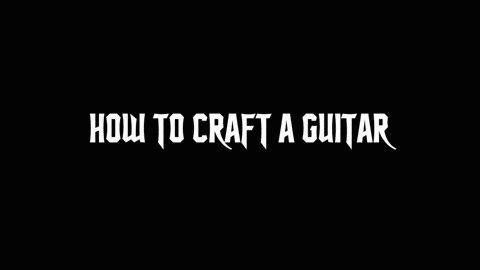 How to craft a guitar (1/6)