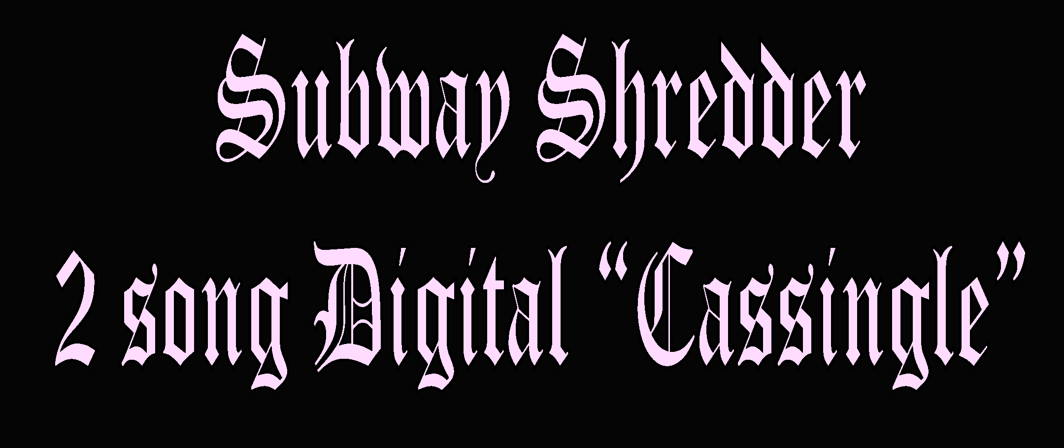 Subway Shredder 2 Song Digital Cassingle Royalty Free Gothic Horror Tracks Dungeon Synth