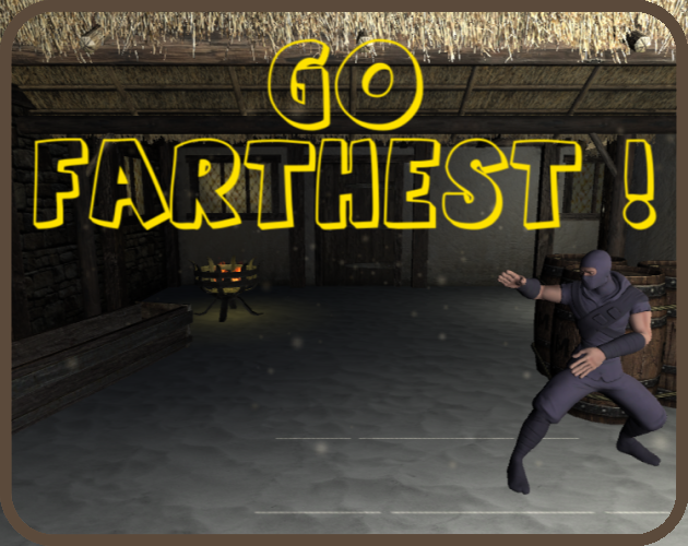 Go Farthest !