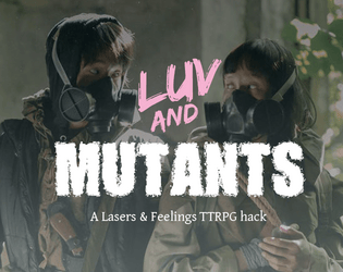 Luv and Mutants  