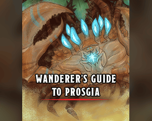 Wanderer's Guide to Prosgia   - An adventure setting and oneshot compatible with the world's most popular RPG! 
