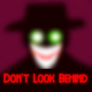 👻 Don't Look Behind 😱