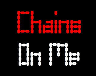 Chains on me