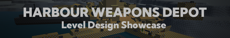 Harbour Weapons Depot - Level Design Showcase