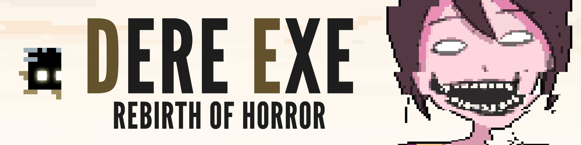 DERE EXE: Rebirth of Horror