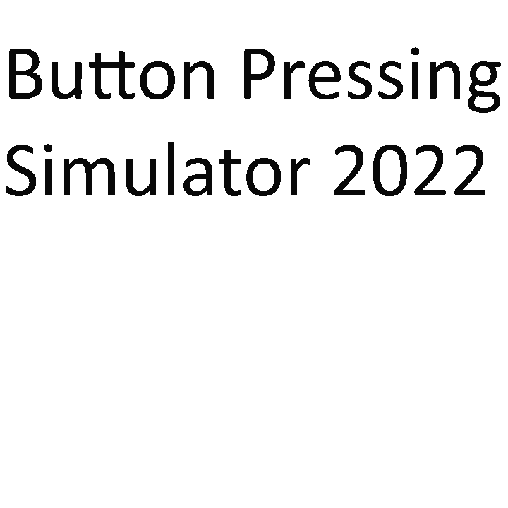 button-pressing-simulator-2022-by-jp