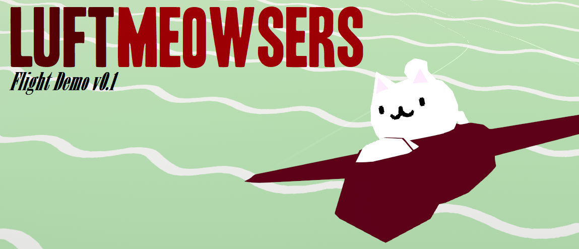 LUFTMEOWSERS Flight Demo v0.1