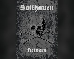 Salthaven Sewers   - A supplement for the Cairn adventure Salthaven 