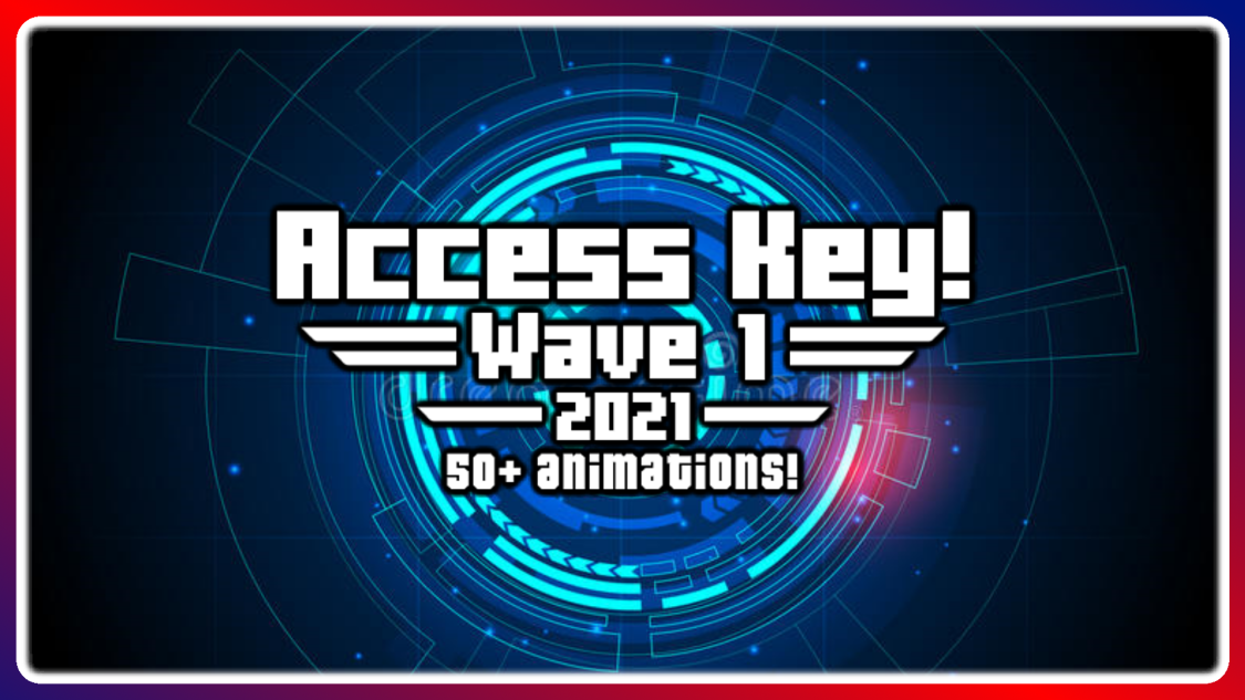 [ACCESS KEY] - 2021 - Wave 1 - 50+ Animations Pack