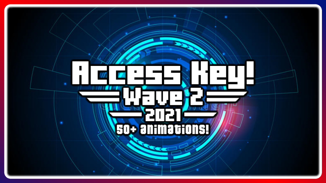 [ACCESS KEY] - 2021 - Wave 2 - 50+ Animations Pack