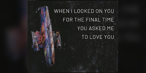 Cover image for When I looked on you for the final time you asked me to love you