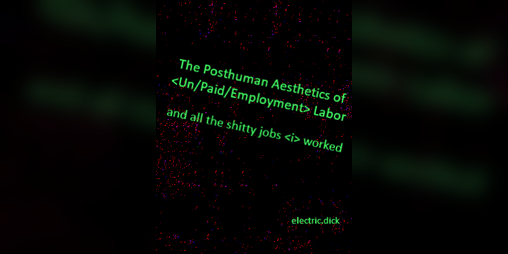 Cover image for Posthuman Aesthetics of <Un/Paid/Employment> Labor